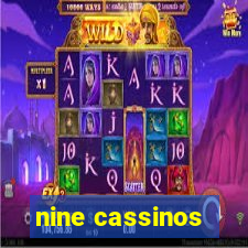 nine cassinos